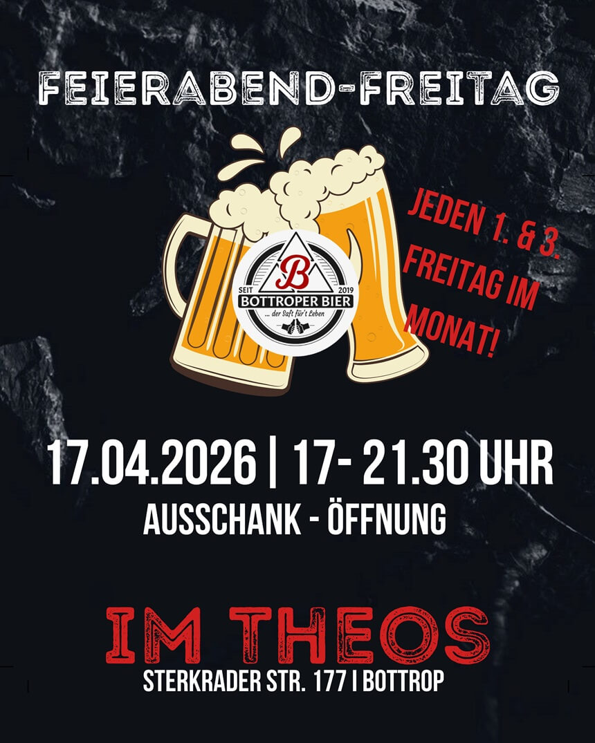 Feierabend Freitag im Theos - 17.04.2026